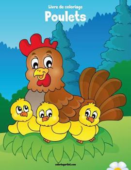 Paperback Livre de coloriage Poulets 1 & 2 [French] Book