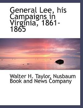 Paperback General Lee, His Campaigns in Virginia, 1861-1865 Book