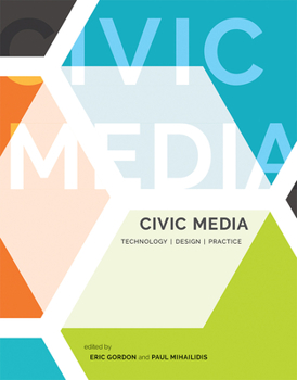 Hardcover Civic Media: Technology, Design, Practice Book