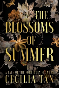 Paperback The Blossoms of Summer: A Tale of the Forbidden Flowers Book