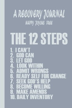 Paperback A Recovery Journal Happy Joyous Free: The 12 Steps Book
