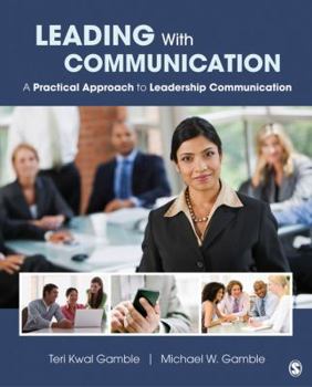 Paperback Leading with Communication: A Practical Approach to Leadership Communication Book