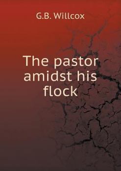 Paperback The pastor amidst his flock Book