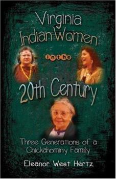 Paperback Virginia Indian Women in the 20th Century: Three Generations of a Chickahominy Family Book