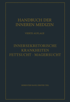 Innersekretorische Und Stoffwechselkrankheiten: Teil 1: Innersekretorische Krankheiten. Fettsucht. Magersucht. Teil 2: Stoffwechsel-Krankheiten