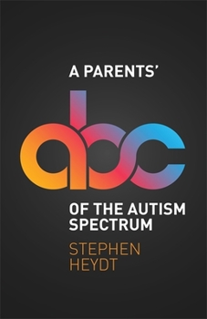 Paperback A Parents' ABC of the Autism Spectrum Book