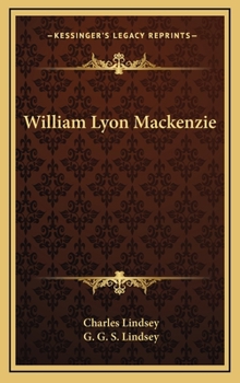 Hardcover William Lyon Mackenzie Book