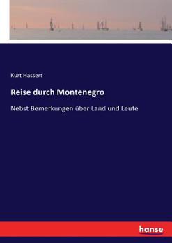 Paperback Reise durch Montenegro: Nebst Bemerkungen über Land und Leute [German] Book