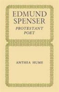 Edmund Spenser: Protestant Poet