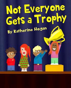 Paperback Not Everyone Gets a Trophy Book