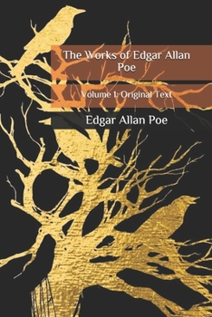 The Works of Edgar Allan Poe: Volume 1: Original Text