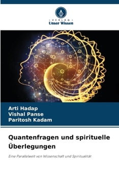 Quantenfragen und spirituelle Überlegungen (German Edition)