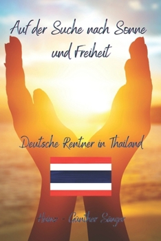 Paperback Auf der Suche nach Sonne und Freiheit: Deutsche Rentner in Thailand [German] Book