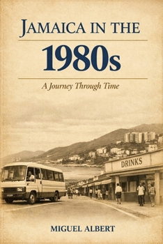 Jamaica in the 1980s: A Journey Through Time
