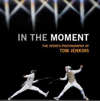 Hardcover In the Moment: The Sport Photography of Tom Jenkins Book