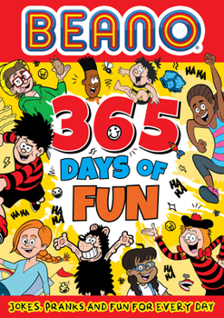 Paperback Beano 365 Days of Fun: Jokes, Pranks & Fun for Every Day Book