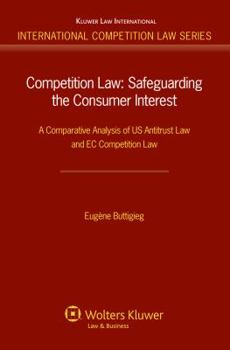 Hardcover Competition Law: Safeguarding the Consumer Internet. A Comparative Analysis of Uk Antitrust Law and EC Competition Law Book