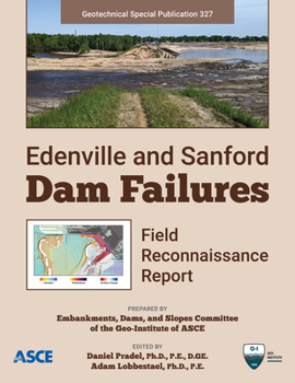 Paperback Edenville and Sanford Dam Failures: Field Reconnaissance Report (GSP 327) (Geotechnical Special Publications, 327) Book