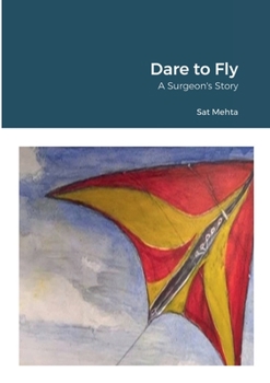 Paperback Dare to Fly: A Surgeon's Story Book