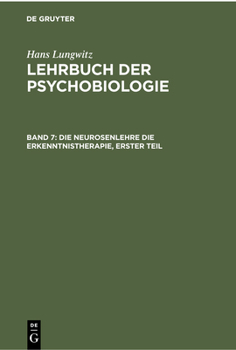 Hardcover Die Neurosenlehre Die Erkenntnistherapie, Erster Teil [German] Book