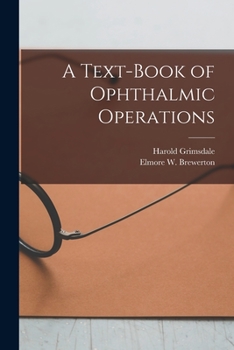 Paperback A Text-book of Ophthalmic Operations [microform] Book