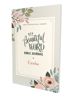 Paperback Niv, Beautiful Word Bible Journal, Exodus, Paperback, Comfort Print Book