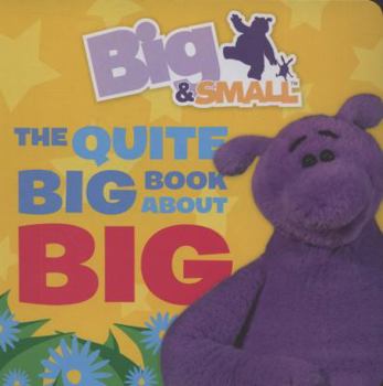 Hardcover The Quite Big Book about Big. [Written by Davey Moore] Book