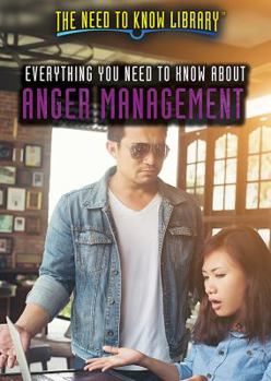Paperback Everything You Need to Know about Anger Management Book
