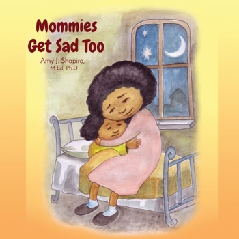 Paperback Mommies Get Sad Too [Large Print] Book
