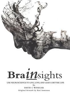 Paperback Brainsights: Economy B/W Paperback - Use Neuroscience to Live, Love, and Lead a Better Life Book