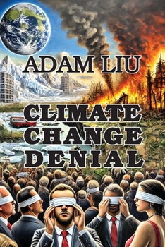 Paperback Climate Change Denial: Unmasking the Skeptics Book