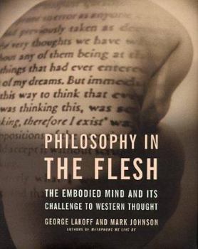 Hardcover Philosophy in the Flesh: The Embodied Mind and Its Challenge to Western Thought Book