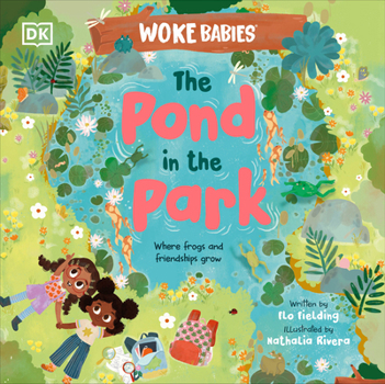 Hardcover The Pond in the Park: Where Frogs and Friendships Grow Book