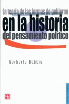 Paperback La Teoria de Las Formas de Gobierno En La Historia del Pensamiento Politico. Ano Academico 1975-1976 [Spanish] Book
