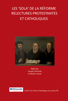 Paperback Les 'Sola' de la Reforme: Relectures Protestantes Et Catholiques [French] Book