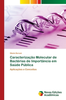 Paperback Caracterização Molecular de Bactérias de Importância em Saúde Pública [Portuguese] Book