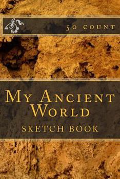 My Ancient World: Sketch Book