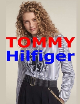 Tommy Hilfiger: Latest Fashion Shows Searched on Facebook, Youtube, Craigslist, Google