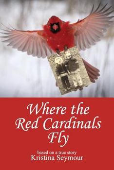 Paperback Where the Red Cardinals Fly Book