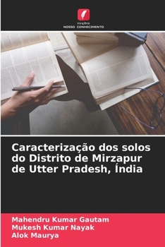 Paperback Caracterização dos solos do Distrito de Mirzapur de Utter Pradesh, Índia [Portuguese] Book