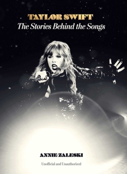 Hardcover Taylor Swift: The Stories Behind the Songs Book