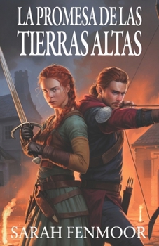 LA PROMESA DE LAS TIERRAS ALTAS (Spanish Edition)