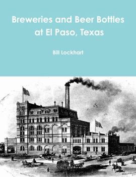 Paperback Breweries and Beer Bottles at El Paso, Texas Book