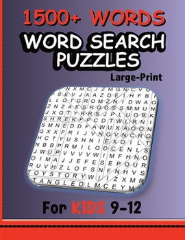 Paperback Word Search Puzzles for Kids 9 - 12: Large Print Challenging Puzzles To Increase Memory, Sharpen Reasoning, and Expand Creative Thinking. Book