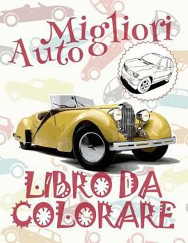 ✌ Migliori Automobili ✎ Libro da Colorare ✍: Migliori Auto ✎ Libro da Colorare Bambini 4 anni ✍ Libro da Colorare Bambin