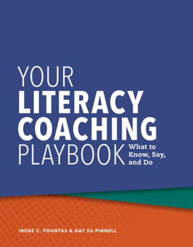 Paperback Your Literacy Coaching Playbook: What to Know, Say, and Do Book