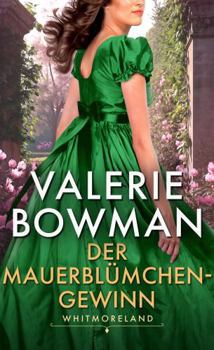 Der Mauerblümchen-Gewinn: Der Whitmorelands (German Edition)