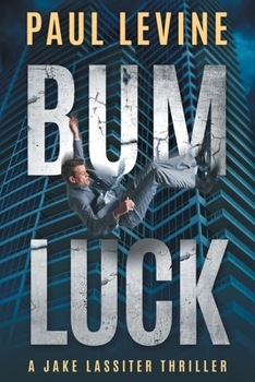 BUM LUCK - Book #11 of the Jake Lassiter