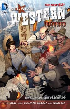 Paperback All Star Western Vol. 3: The Black Diamond Probability (the New 52): Featuring Jonah Hex Book