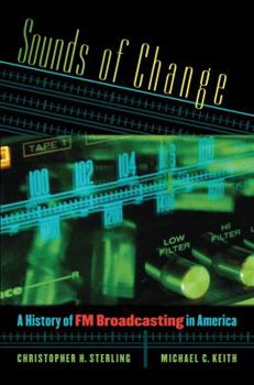 Paperback Sounds of Change: A History of FM Broadcasting in America Book